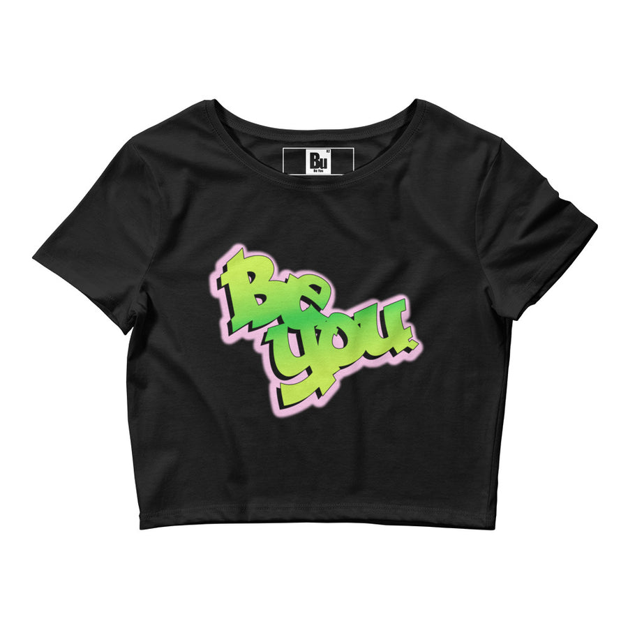 The Fresh Be You. Women’s Crop Tee