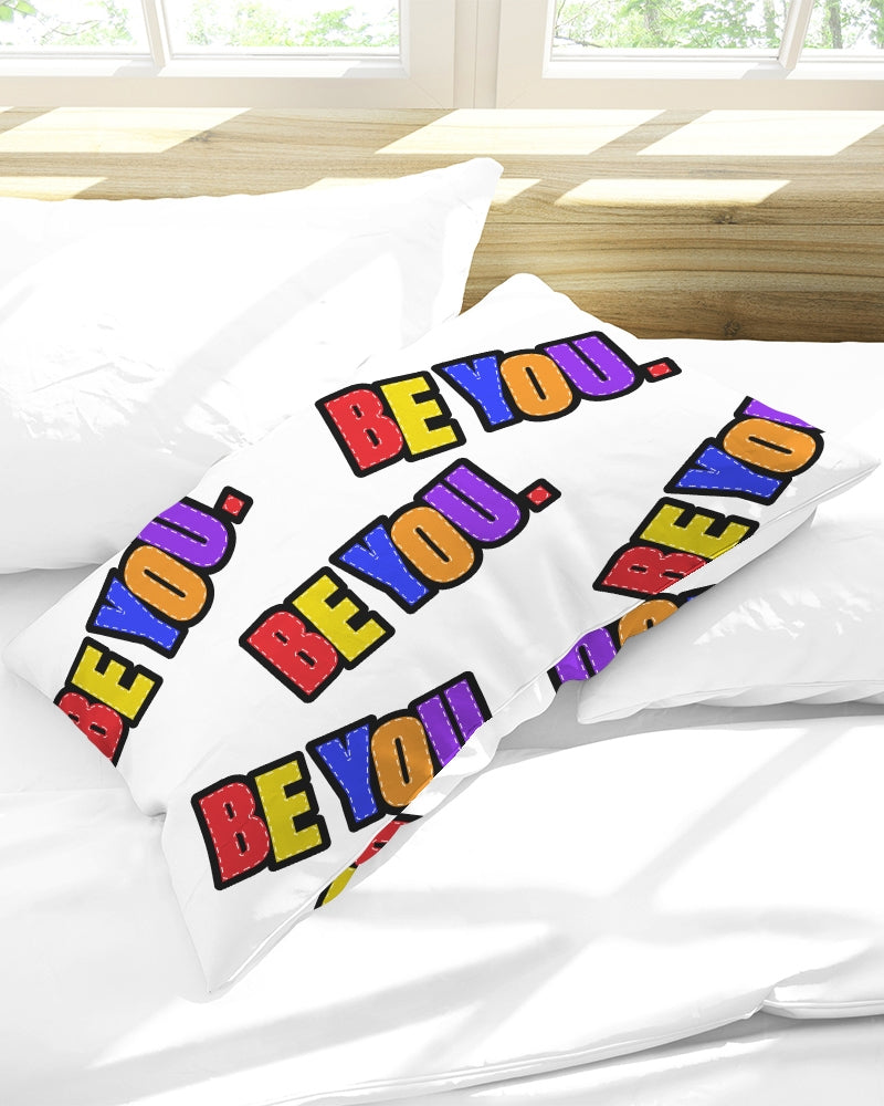 Be You. Pillow Case