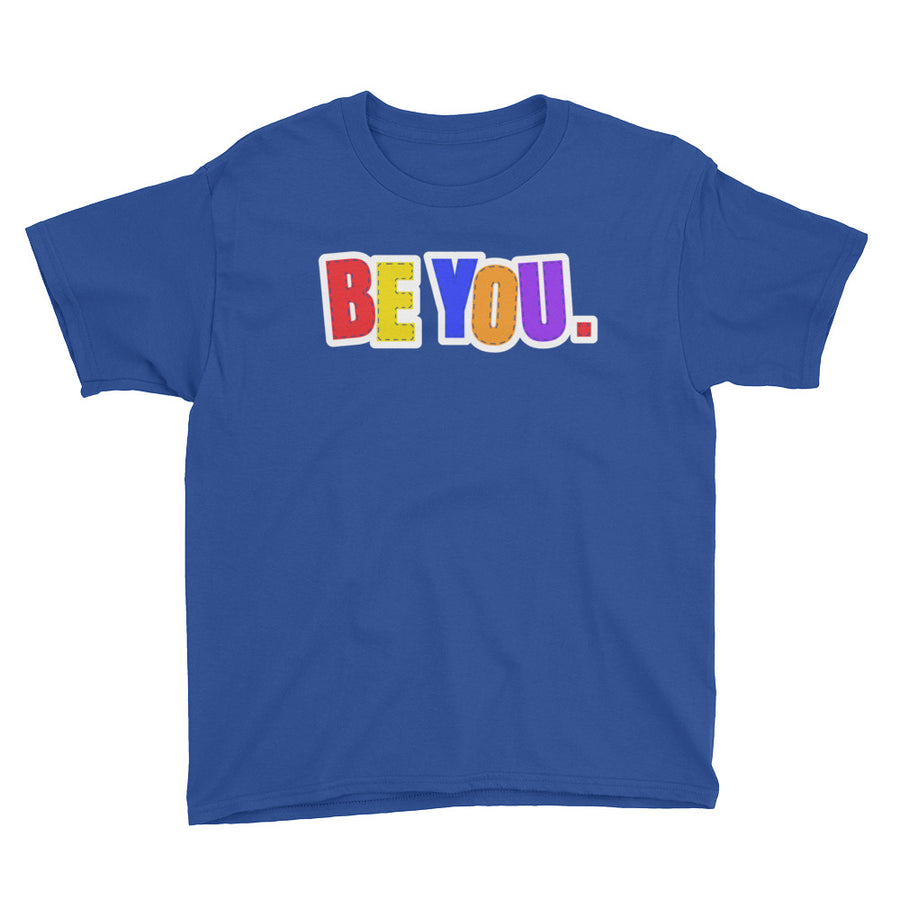 Be You. Original Youth Short Sleeve T-Shirt