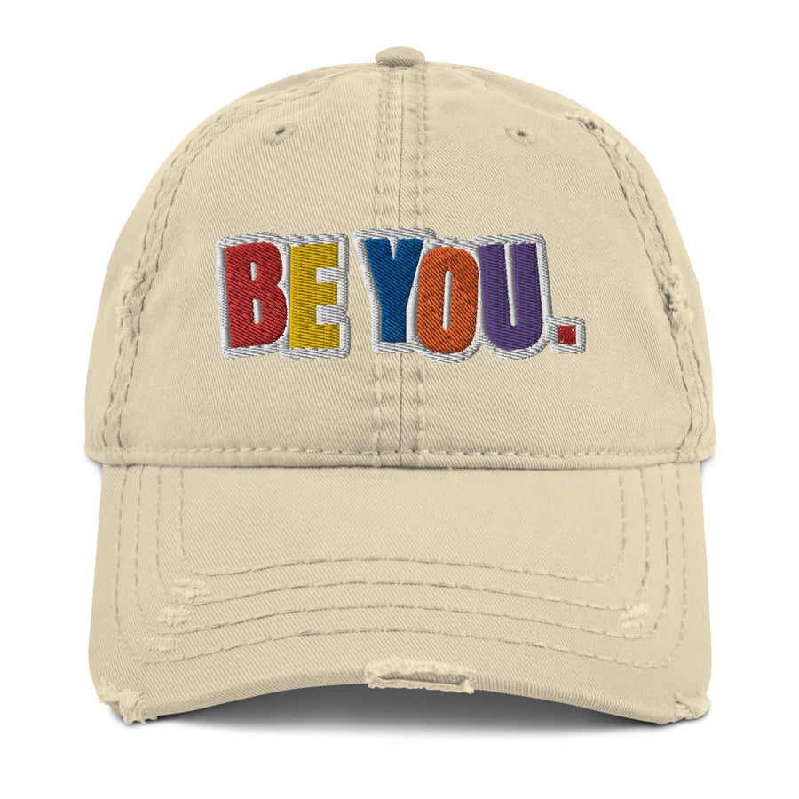 Be You. Original Distressed Dad Hat